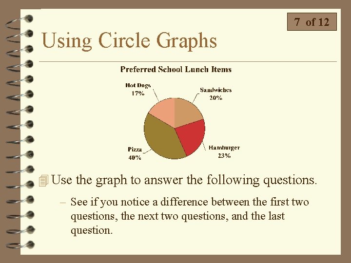 Using Circle Graphs 7 of 12 4 Use the graph to answer the following Using Circle Graphs 7 of 12 4 Use the graph to answer the following