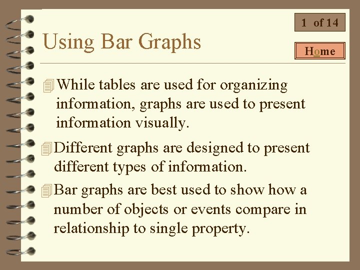 Using Bar Graphs 1 of 14 Home 4 While tables are used for organizing Using Bar Graphs 1 of 14 Home 4 While tables are used for organizing