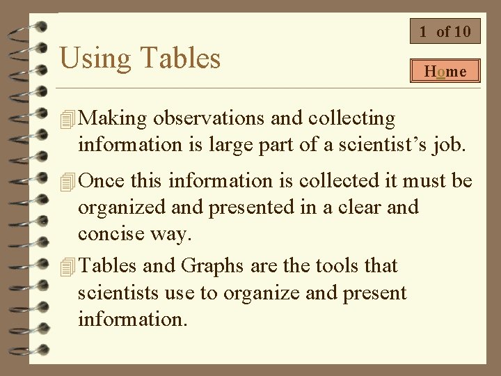 Using Tables 1 of 10 Home 4 Making observations and collecting information is large Using Tables 1 of 10 Home 4 Making observations and collecting information is large