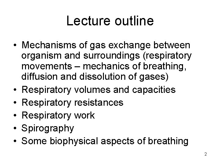 Lecture outline • Mechanisms of gas exchange between organism and surroundings (respiratory movements – Lecture outline • Mechanisms of gas exchange between organism and surroundings (respiratory movements –