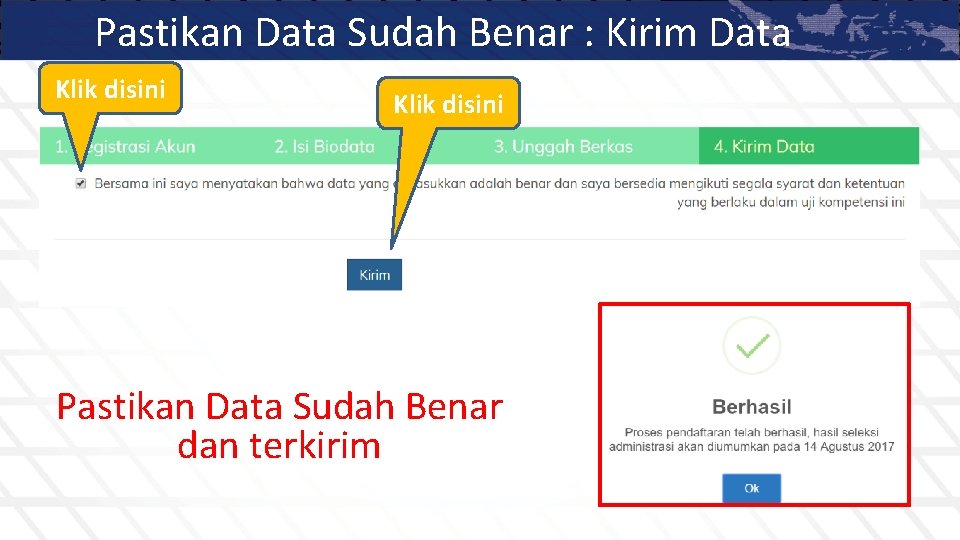 Pastikan Data Sudah Benar : Kirim Data Klik disini Pastikan Data Sudah Benar dan