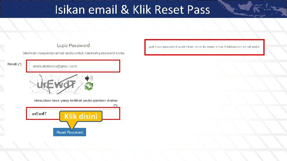 Isikan email & Klik Reset Pass ur. Ewd. T Klik disini 