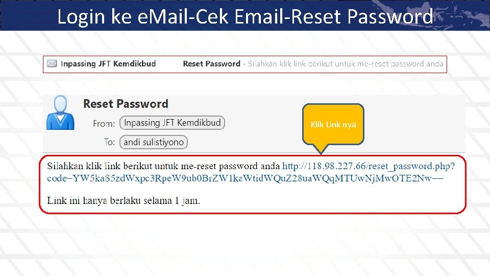 Login ke e. Mail-Cek Email-Reset Password Klik Link nya 