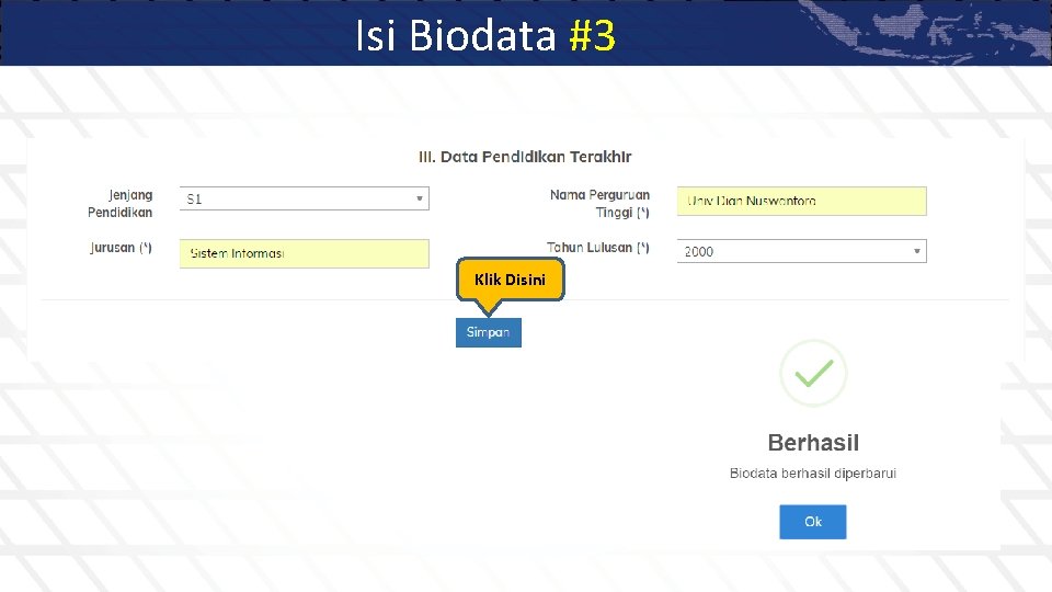Isi Biodata #3 Klik Disini 