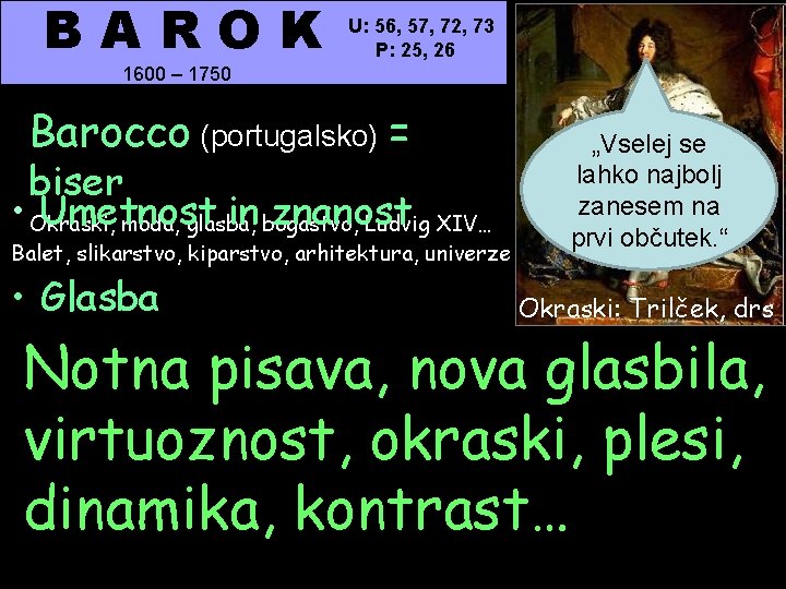 BAROK U: 56, 57, 72, 73 P: 25, 26 1600 – 1750 Barocco (portugalsko)