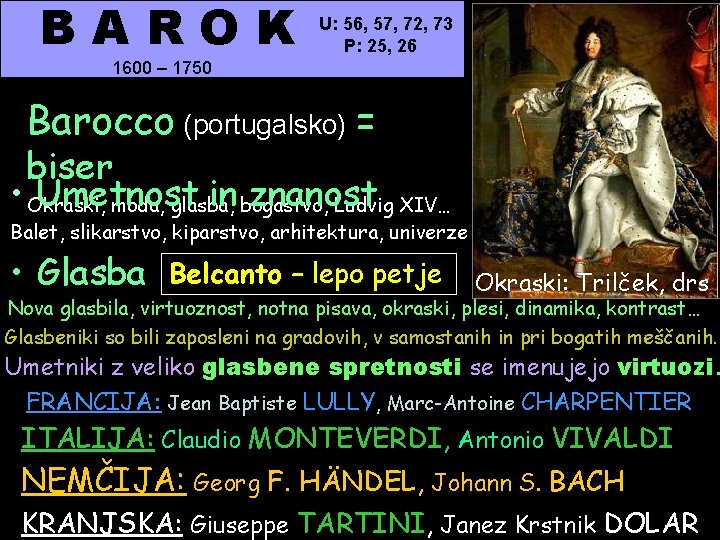 BAROK U: 56, 57, 72, 73 P: 25, 26 1600 – 1750 Barocco (portugalsko)