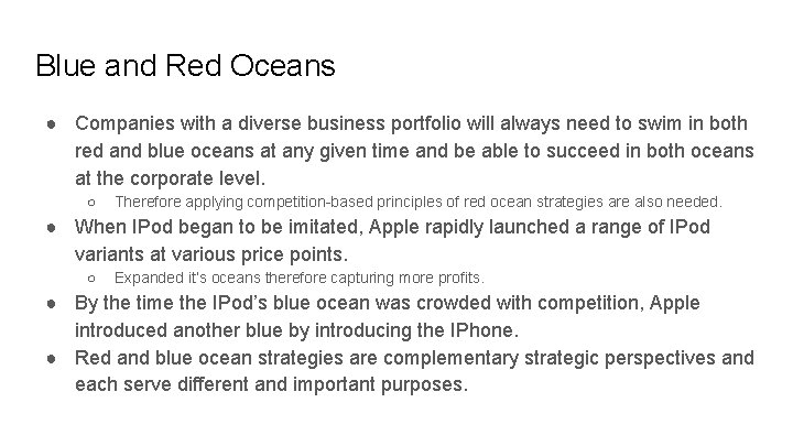 Blue and Red Oceans ● Companies with a diverse business portfolio will always need