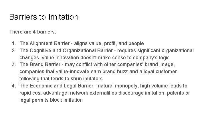 Barriers to Imitation There are 4 barriers: 1. The Alignment Barrier - aligns value,