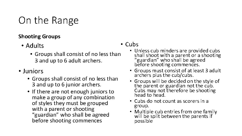 On the Range Shooting Groups • Adults • Cubs • Groups shall consist of