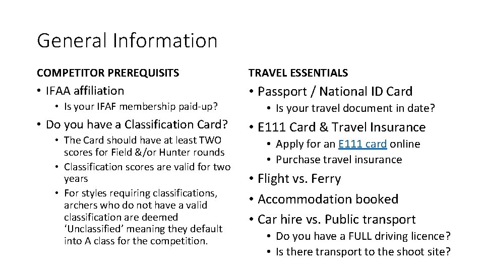 General Information COMPETITOR PREREQUISITS TRAVEL ESSENTIALS • IFAA affiliation • Passport / National ID