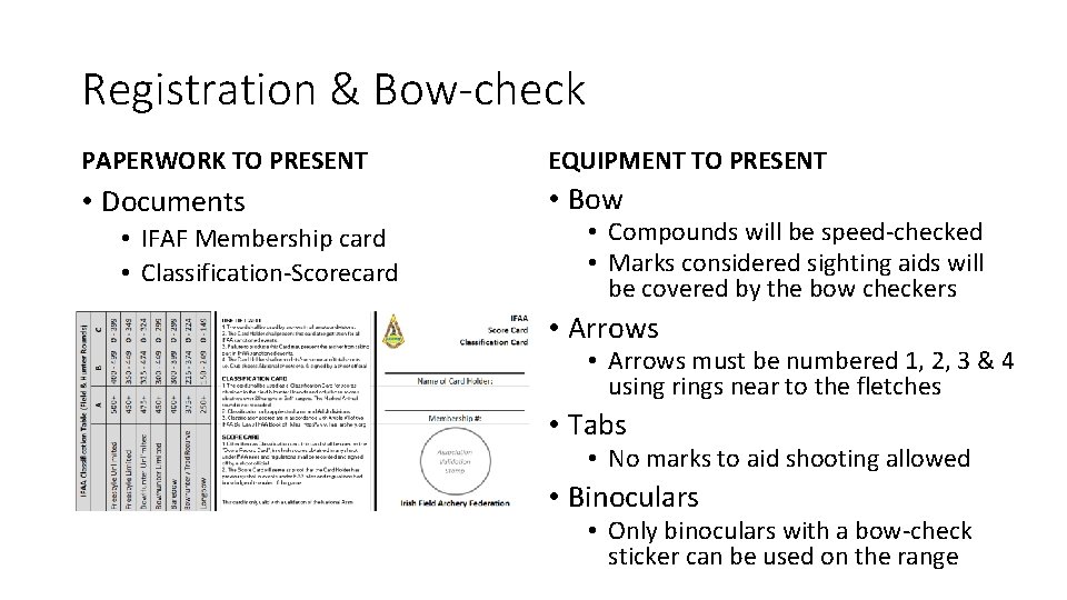 Registration & Bow-check PAPERWORK TO PRESENT EQUIPMENT TO PRESENT • Documents • Bow •