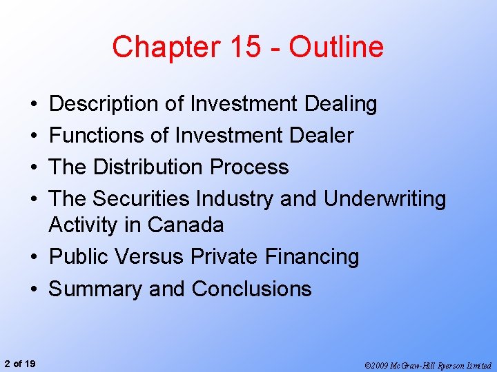 Chapter 15 - Outline • • Description of Investment Dealing Functions of Investment Dealer