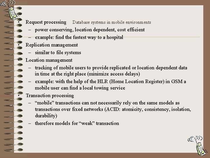  • • Request processing Database systems in mobile environments – power conserving, location