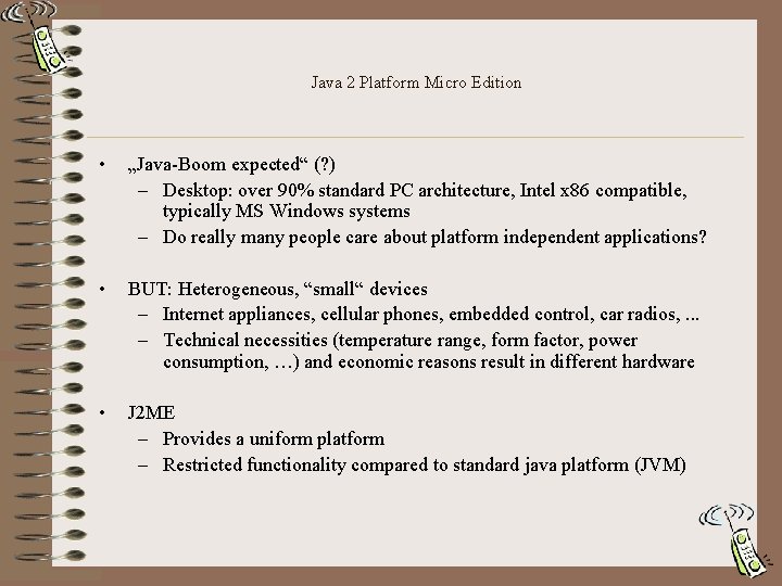 Java 2 Platform Micro Edition • „Java-Boom expected“ (? ) – Desktop: over 90%