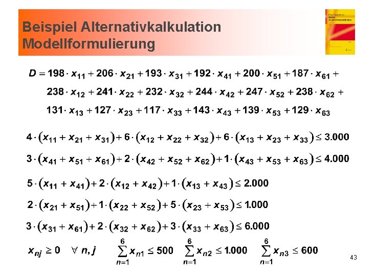 Beispiel Alternativkalkulation Modellformulierung 43 