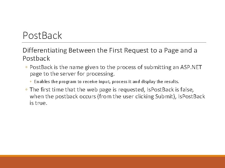 Post. Back Differentiating Between the First Request to a Page and a Postback ◦