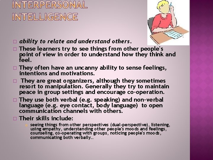 � � � ability to relate and understand others. These learners try to see