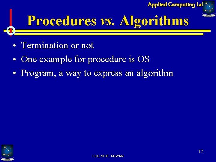 Applied Computing Lab Procedures vs. Algorithms • Termination or not • One example for