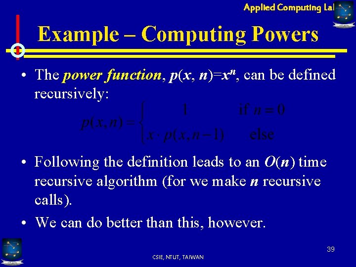 Applied Computing Lab Example – Computing Powers • The power function, p(x, n)=xn, can