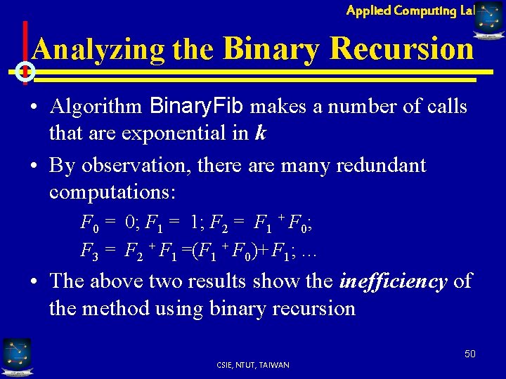 Applied Computing Lab Analyzing the Binary Recursion • Algorithm Binary. Fib makes a number