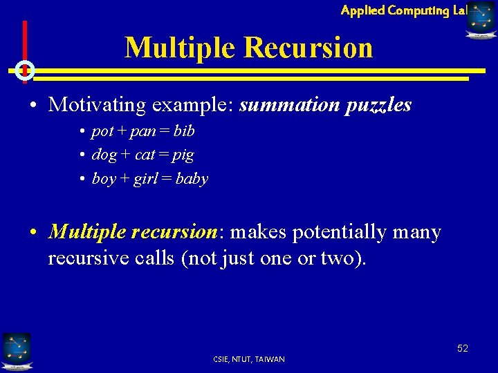 Applied Computing Lab Multiple Recursion • Motivating example: summation puzzles • pot + pan