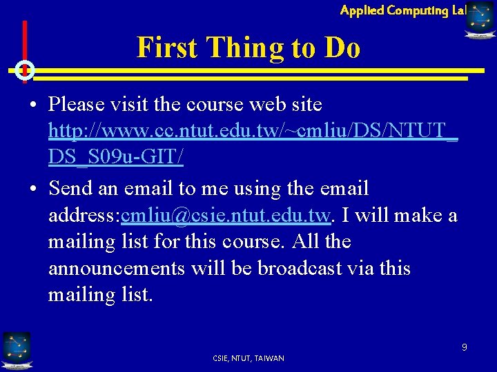 Applied Computing Lab First Thing to Do • Please visit the course web site