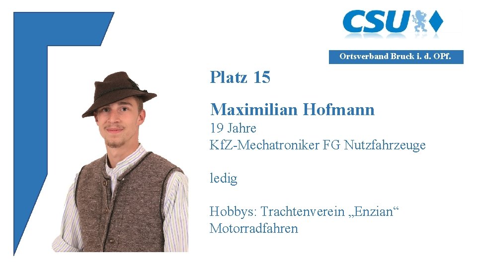 Ortsverband Bruck i. d. OPf. Platz 15 Maximilian Hofmann 19 Jahre Kf. Z-Mechatroniker FG