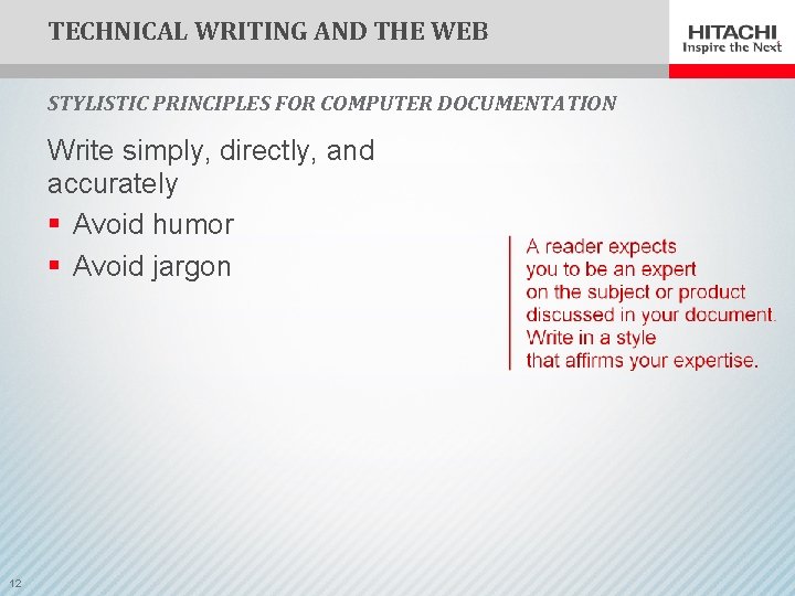 TECHNICAL WRITING AND THE WEB STYLISTIC PRINCIPLES FOR COMPUTER DOCUMENTATION Write simply, directly, and