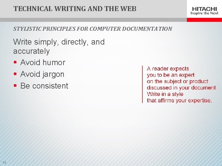 TECHNICAL WRITING AND THE WEB STYLISTIC PRINCIPLES FOR COMPUTER DOCUMENTATION Write simply, directly, and