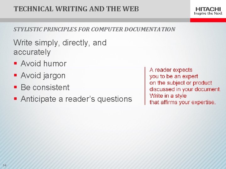 TECHNICAL WRITING AND THE WEB STYLISTIC PRINCIPLES FOR COMPUTER DOCUMENTATION Write simply, directly, and