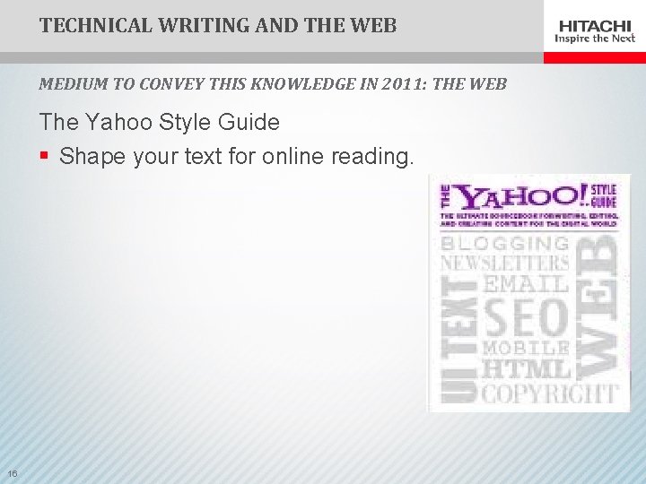 TECHNICAL WRITING AND THE WEB MEDIUM TO CONVEY THIS KNOWLEDGE IN 2011: THE WEB