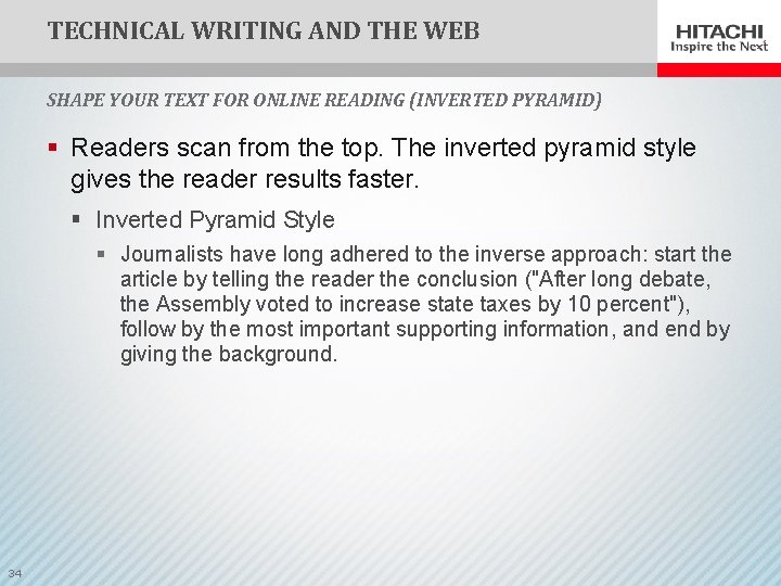 TECHNICAL WRITING AND THE WEB SHAPE YOUR TEXT FOR ONLINE READING (INVERTED PYRAMID) §