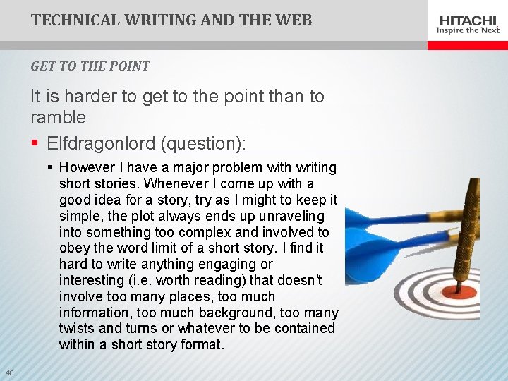 TECHNICAL WRITING AND THE WEB GET TO THE POINT It is harder to get