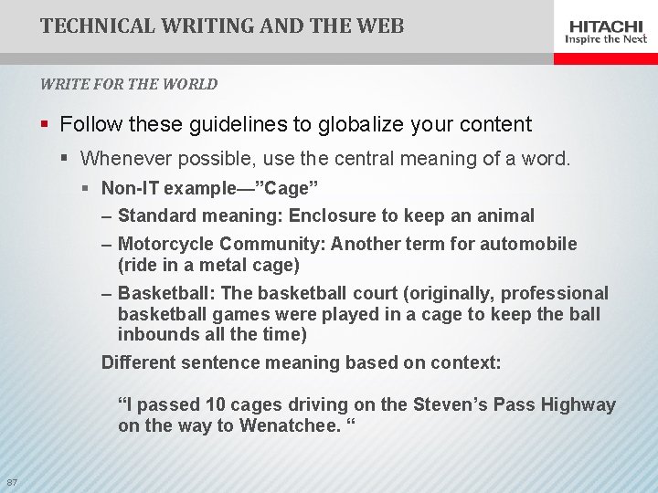 TECHNICAL WRITING AND THE WEB WRITE FOR THE WORLD § Follow these guidelines to