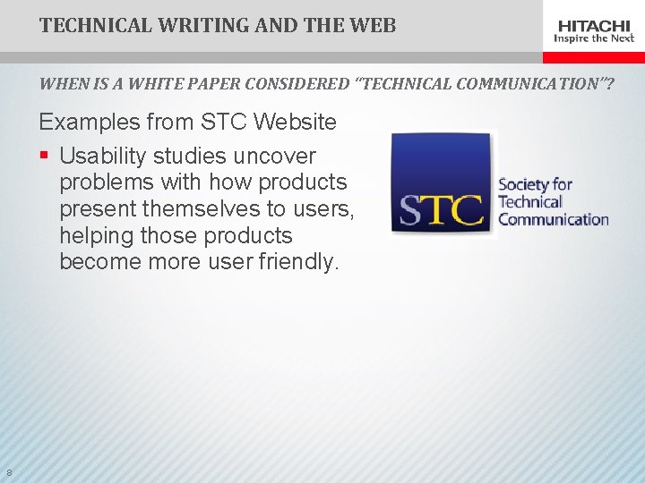 TECHNICAL WRITING AND THE WEB WHEN IS A WHITE PAPER CONSIDERED “TECHNICAL COMMUNICATION”? Examples