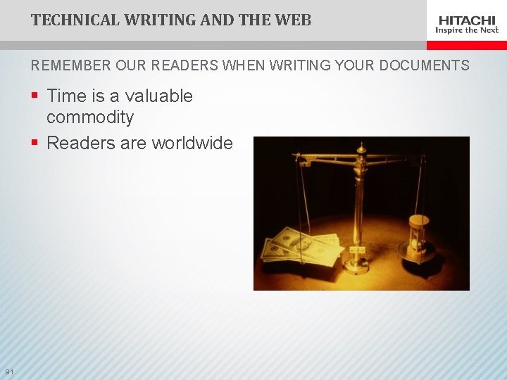 TECHNICAL WRITING AND THE WEB REMEMBER OUR READERS WHEN WRITING YOUR DOCUMENTS § Time
