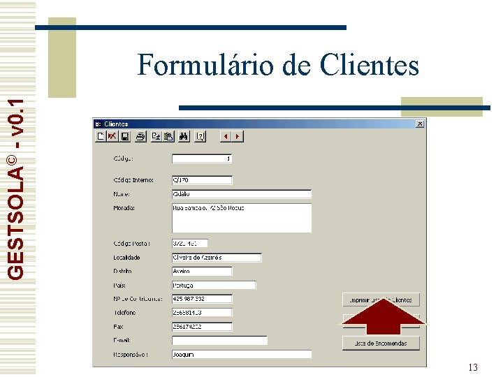 GESTSOLA© - v 0. 1 Formulário de Clientes 13 