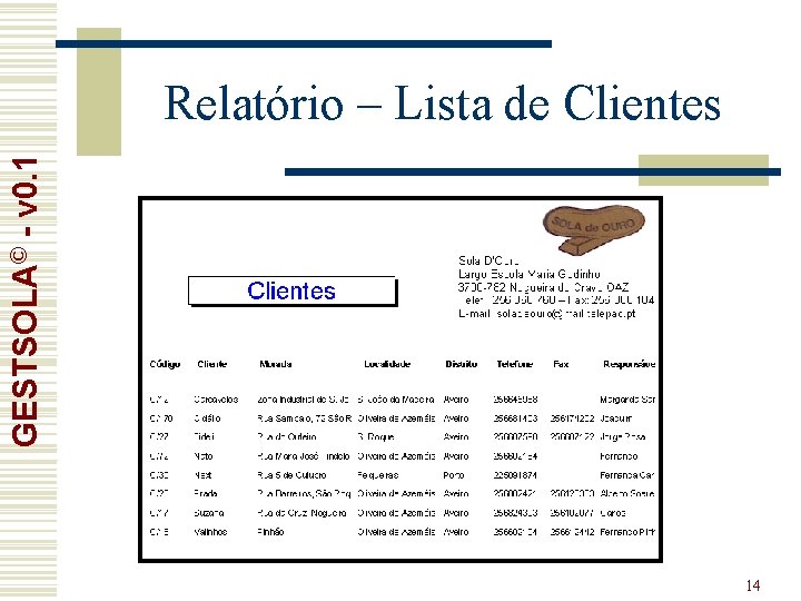 GESTSOLA© - v 0. 1 Relatório – Lista de Clientes 14 