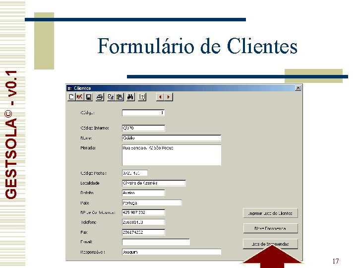 GESTSOLA© - v 0. 1 Formulário de Clientes 17 