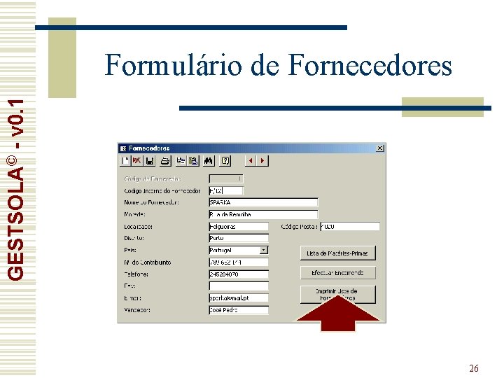 GESTSOLA© - v 0. 1 Formulário de Fornecedores 26 