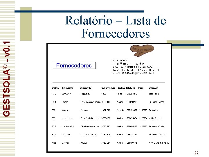 GESTSOLA© - v 0. 1 Relatório – Lista de Fornecedores 27 