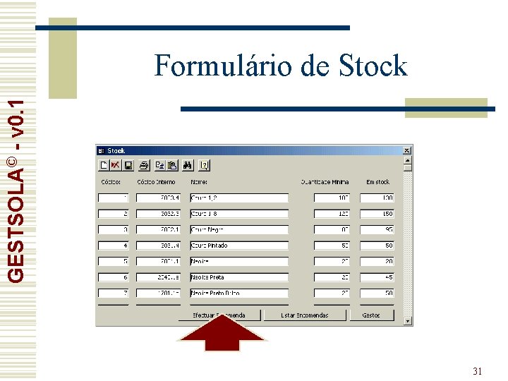 GESTSOLA© - v 0. 1 Formulário de Stock 31 