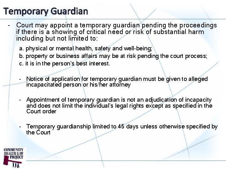 Temporary Guardian - Court may appoint a temporary guardian pending the proceedings if there