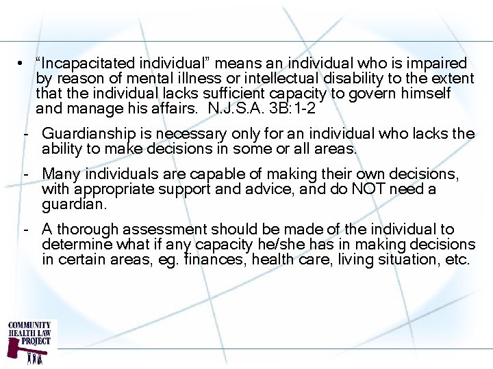  • “Incapacitated individual” means an individual who is impaired by reason of mental