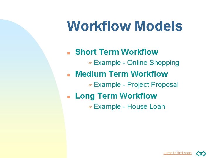 Workflow Models n Short Term Workflow F Example n Medium Term Workflow F Example Workflow Models n Short Term Workflow F Example n Medium Term Workflow F Example