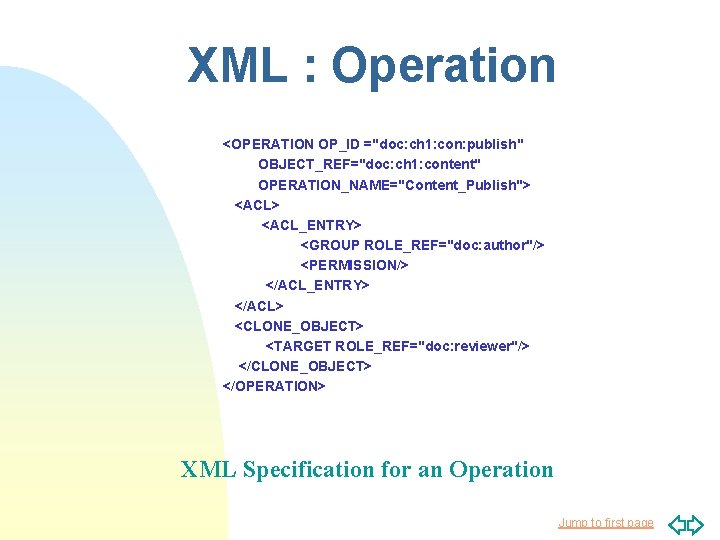 XML : Operation <OPERATION OP_ID ="doc: ch 1: con: publish" OBJECT_REF="doc: ch 1: content" XML : Operation <OPERATION OP_ID ="doc: ch 1: con: publish" OBJECT_REF="doc: ch 1: content"