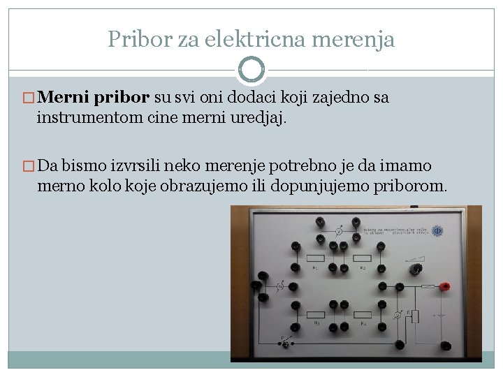 Pribor za elektricna merenja � Merni pribor su svi oni dodaci koji zajedno sa