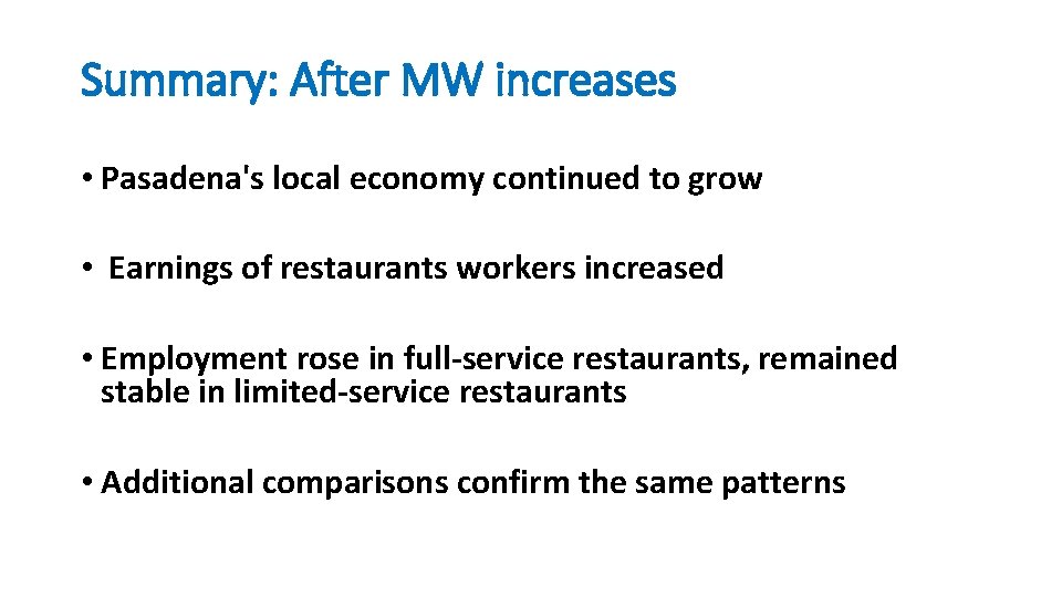 Summary: After MW increases • Pasadena's local economy continued to grow • Earnings of