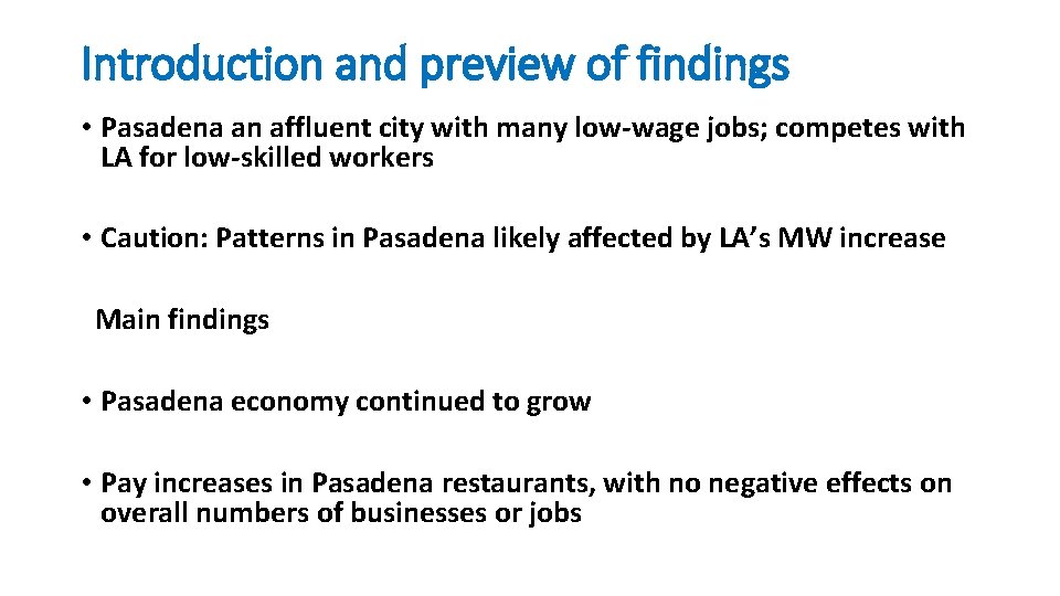 Introduction and preview of findings • Pasadena an affluent city with many low-wage jobs;