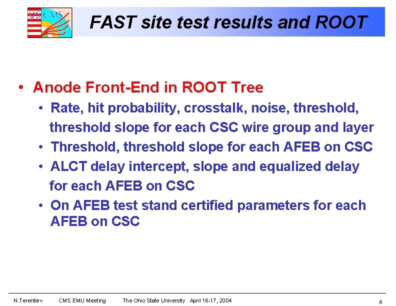 FAST site test results and ROOT • Anode Front-End in ROOT Tree • Rate,